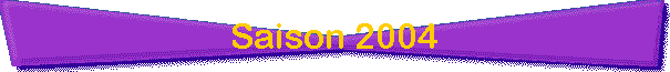 Saison 2004